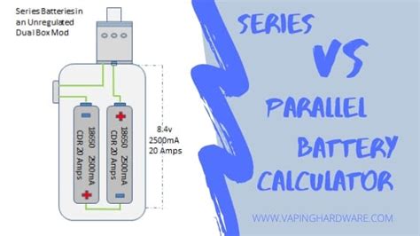 Series Vs Parallel Battery Calculator - Vaping Hardware