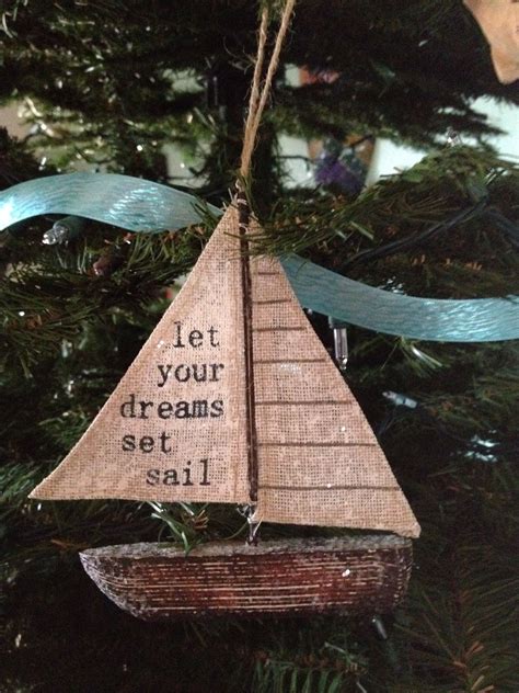 Let your dreams set sail Sailboat ornament on my coastal Christmas tree | Coastal christmas tree ...