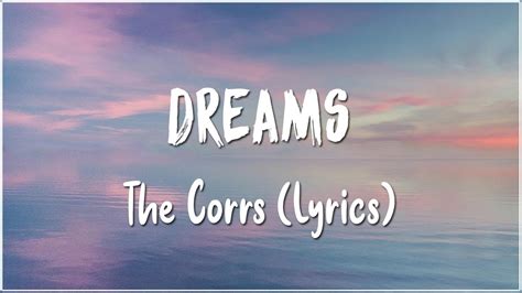 Dreams - The Corrs (Lyrics) - YouTube