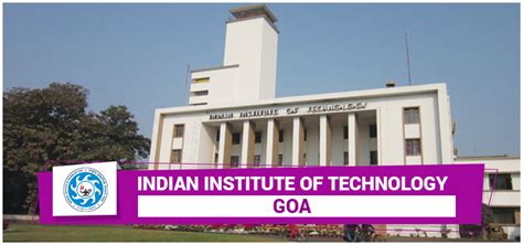 IIT Goa - Placement, Fees, Branches, Admission at IIT Goa