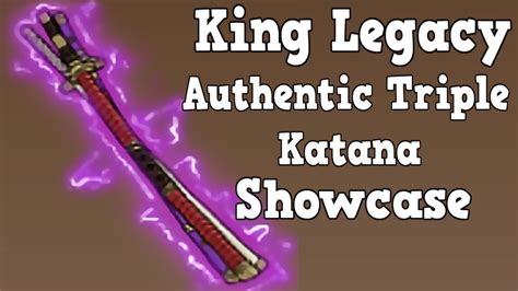 King Legacy Authentic Triple Katana Showcase - YouTube