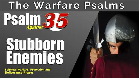 Psalm 35: Prayer Against Stubborn Enemies | Spiritual Warfare Protection and Deliverance Prayer ...