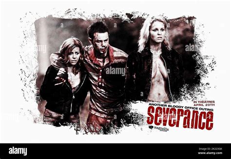 JULI DRAJKO, DANNY DYER, JUDIT VIKTOR POSTER, SEVERANCE, 2006 Stock ...