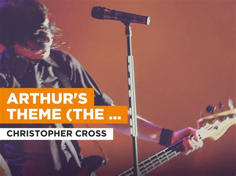 Prime Video: Arthur's Theme (The Best That You Can Do) in the Style of Christopher Cross