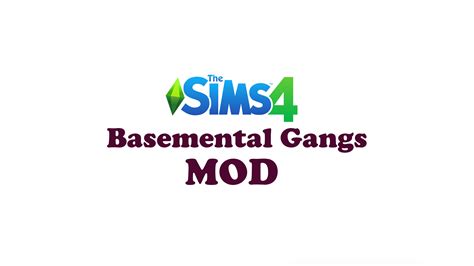 Sims 4 Basemental Gangs Mod Updated Complete Tutorial – Themelower