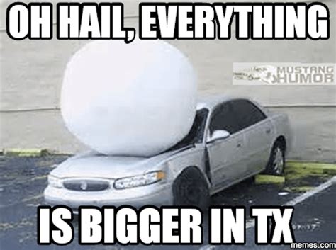 10 hail Memes ALL Texans Can Relate To - Ja-Mar Roofing & Sheet Metal