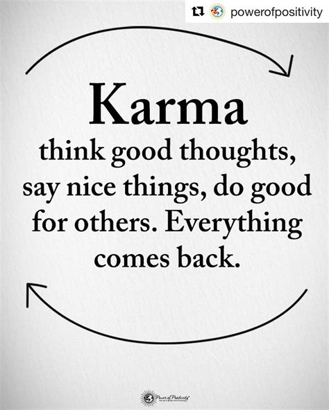 “Karma — Think good thoughts, say nice things, do good for others ...