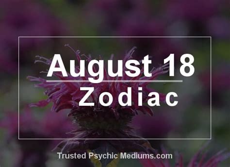 August 18 Zodiac - Complete Birthday Horoscope & Personality Profile