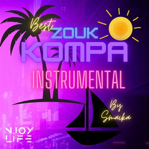 ‎Best Zouk Kompa Instrumental 2023 by Smaïka on Apple Music