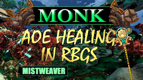 Lobstermania - Mistweaver Monk | AOE Healing in RBGs - Skill Capped