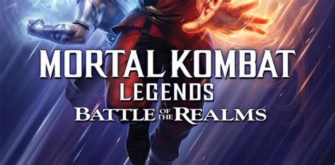 Mortal Kombat Legends: Battle Of The Realms Coming To 4K, Blu-Ray, And Digital This Summer ...