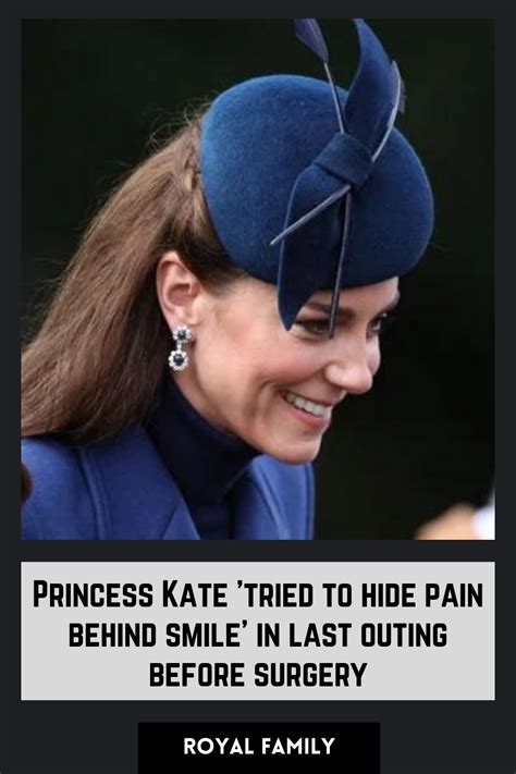 Why did Princess Kate 'try to hide pain behind a smile' in her last ...