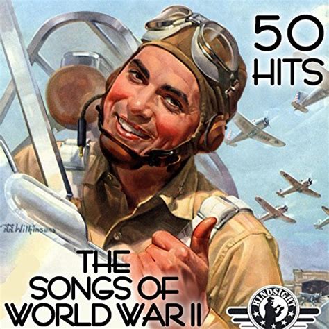 The Songs of World War II - 50 Hits by VARIOUS ARTISTS on Amazon Music - Amazon.co.uk