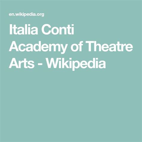 Italia Conti Academy of Theatre Arts - Wikipedia | Theatre arts, Drama ...