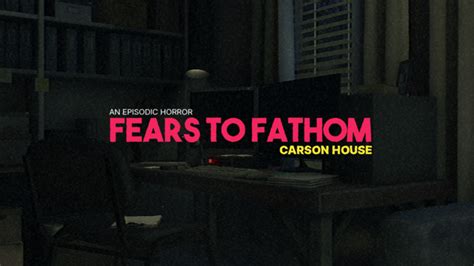 Fears to Fathom - Home Alone - Episode 3 - WISHLIST NOW - Steam News