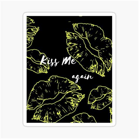 "Kiss Me Again " Sticker for Sale by Printableshop7 | Redbubble