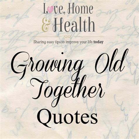 Growing Old Together Quotes