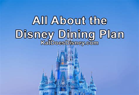 All About the Disney Dining Plan - Kat Does Disney