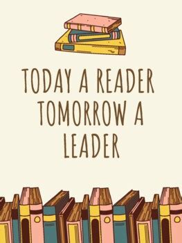 Today a Reader, Tomorrow a Leader Poster by Jordan Donop | TpT