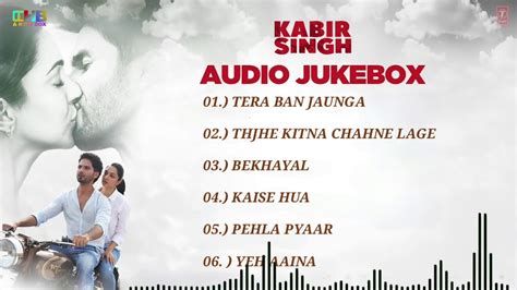 kabir singh movie full album song - kabir singh audio songs jukebox ...