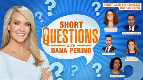 Short questions with Dana Perino for five New York reporters for FOX ...