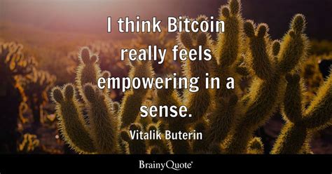 Vitalik Buterin - I think Bitcoin really feels empowering...