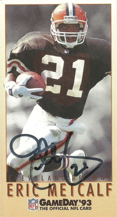 Metcalf, Eric (3) | The Football Autograph Encyclopedia