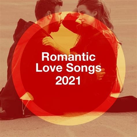 Romantic Love Songs 2021 Songs Download: Romantic Love Songs 2021 MP3 Songs Online Free on Gaana.com