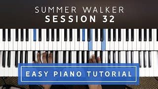 Summer Walker - Session 32 EASY PIANO TUTORIAL Chords - ChordU