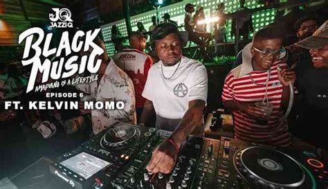 Mr JazziQ & Kelvin Momo – Black Music Mix Episode 6