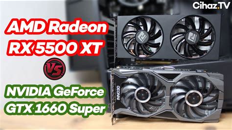 AMD Radeon RX 5500 XT 8GB vs NVIDIA GeForce GTX 1660 Super (Video)