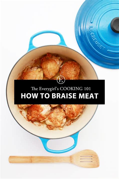 Cooking 101: How to Braise Meat - The Everygirl | Cooking 101, Cooking, Braised