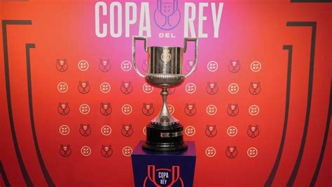 Emparejamientos tras el sorteo Copa del Rey 2023 completo - Partidos y ...