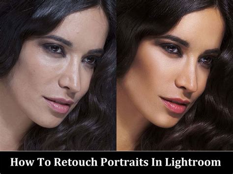 How To Retouch Portraits In Lightroom