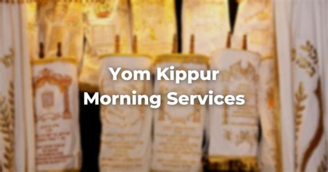 Yom Kippur Morning Services - The Digital Home for Conservative Judaism