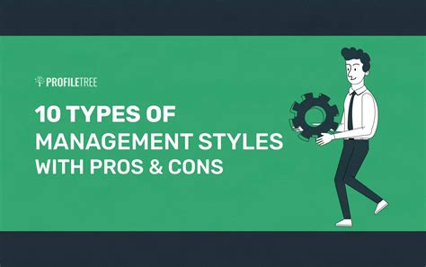 10 Types of Management Styles with Pros & Cons | ProfileTree