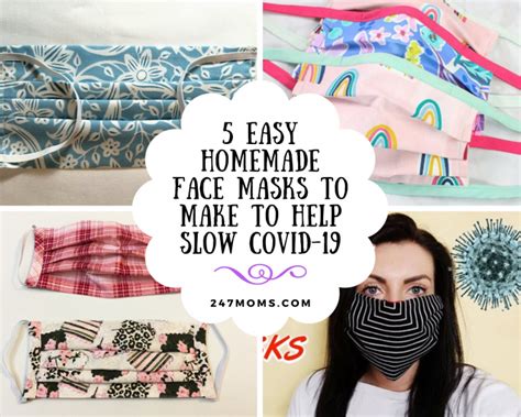 5 Easy Homemade Face Masks to Make to Help Slow COVID-19 - 24/7 Moms