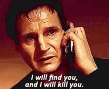 GIF de Liam Neeson I Will Find You Meme | Tenor