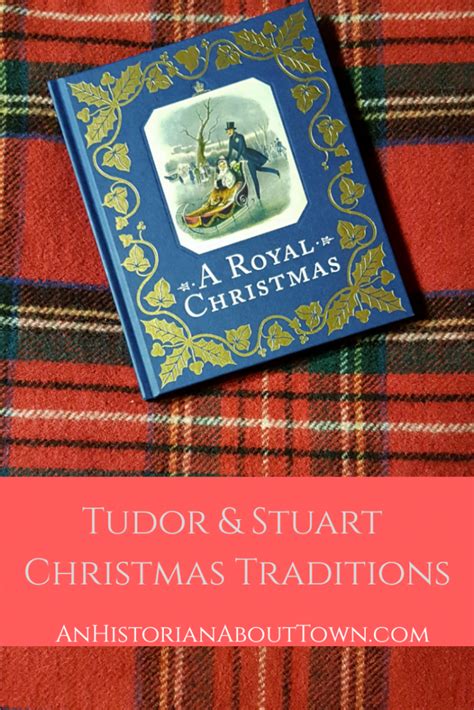 History Bite: Tudor and Stuart Christmas Traditions | An Historian ...