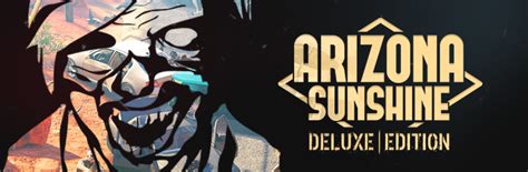 Arizona Sunshine - Deluxe Edition on Steam