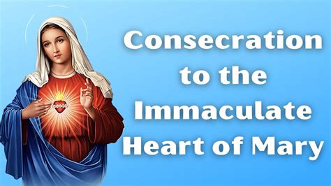 Prayer of Consecration to the Immaculate Heart of Mary - YouTube