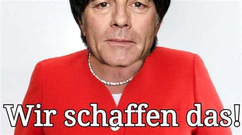 Löw in der Merkel-Rolle„Wir schaffen das!“ – das war das Credo von Kanzlerin Angela Merkel zu ...