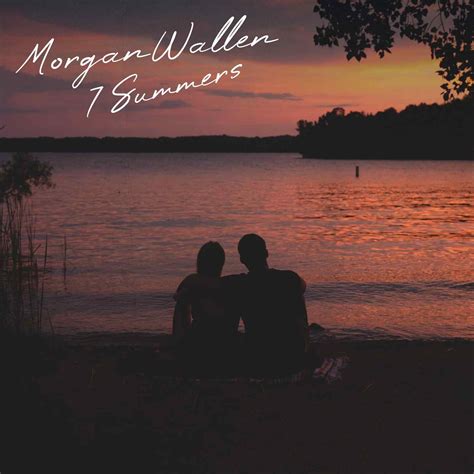 7 Summers by Morgan Wallen