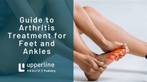 Guide to Arthritis Treatment for Feet and Ankles