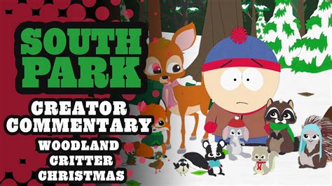 Creator Commentary: Woodland Critter Christmas - SOUTH PARK - YouTube