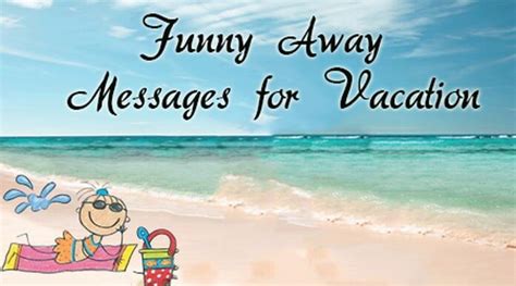 Funny Away Messages for Vacation