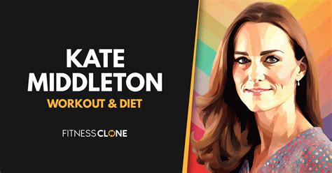 Kate Middleton Workout Routine and Diet Plan