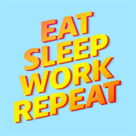 Eat Sleep Work Repeat | Listen to Podcasts On Demand Free | TuneIn