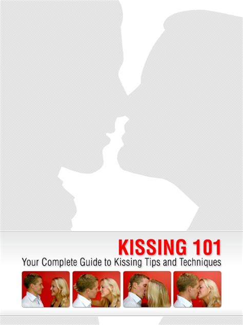 Kissing 101 Your Essential Guide To Kissing Tips Techniques | PDF | Kiss | Feeling