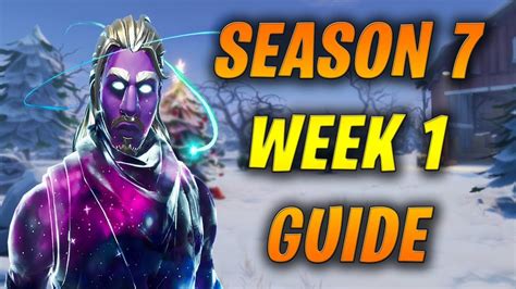 FORTNITE SEASON 7 WEEK 1 CHALLENGES GUIDE | HOW TO COMPLETE WEEK 1 ...